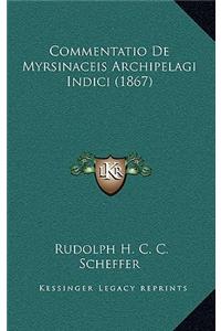 Commentatio De Myrsinaceis Archipelagi Indici (1867)