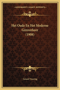 Het Oude En Het Moderne Giroverkeer (1908)