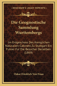 Die Geognostische Sammlung Wurttembergs