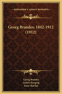 Georg Brandes, 1842-1912 (1912)