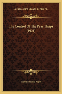 The Control Of The Pear Thrips (1921)