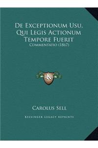 de Exceptionum Usu, Qui Legis Actionum Tempore Fuerit