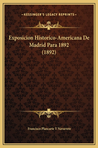 Exposicion Historico-Americana De Madrid Para 1892 (1892)
