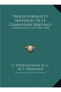 Proces-Verbaux Et Sentences De La Commission Arbitrale