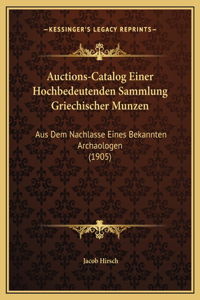Auctions-Catalog Einer Hochbedeutenden Sammlung Griechischer Munzen