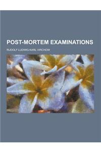 Post-Mortem Examinations