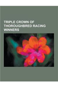 Triple Crown of Thoroughbred Racing Winners