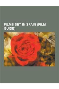 Films Set in Spain (Film Guide)