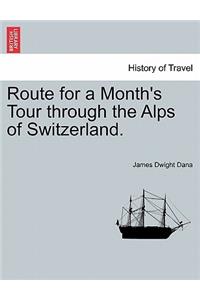 Route for a Month's Tour Through the Alps of Switzerland.