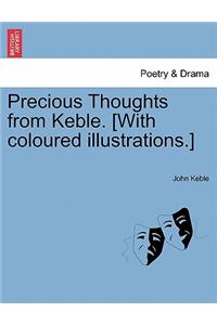 Precious Thoughts from Keble. [with Coloured Illustrations.]