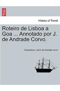 Roteiro de Lisboa a Goa ... Annotado Por J. de Andrade Corvo.