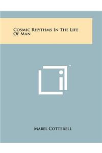 Cosmic Rhythms in the Life of Man