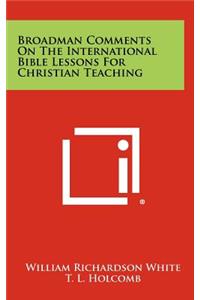 Broadman Comments on the International Bible Lessons for Christian Teaching