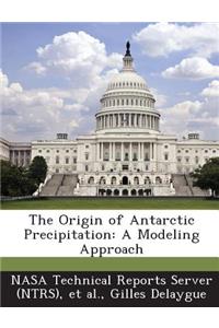Origin of Antarctic Precipitation