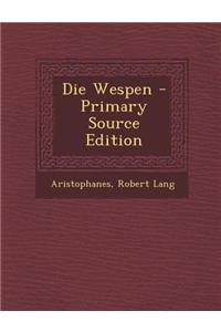 Die Wespen - Primary Source Edition