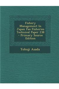 Fishery Management in Japan Fao Fisheries Technical Paper 238