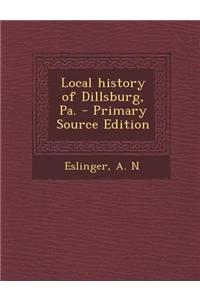 Local History of Dillsburg, Pa.