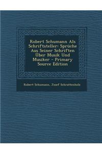 Robert Schumann ALS Schriftsteller