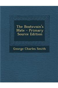 The Boatswain's Mate - Primary Source Edition