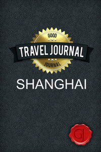 Travel Journal Shanghai