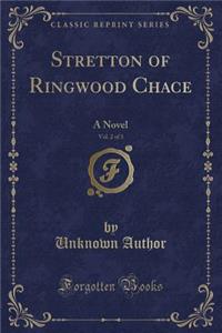 Stretton of Ringwood Chace, Vol. 2 of 3