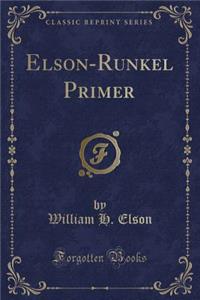 Elson-Runkel Primer (Classic Reprint)