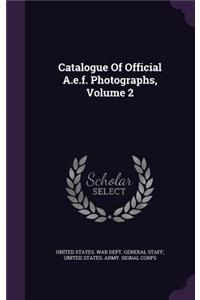 Catalogue of Official A.E.F. Photographs, Volume 2
