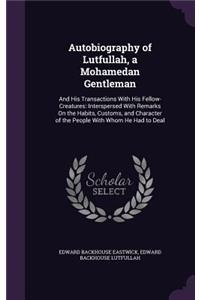 Autobiography of Lutfullah, a Mohamedan Gentleman