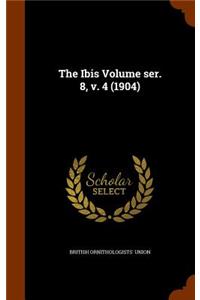 The Ibis Volume Ser. 8, V. 4 (1904)