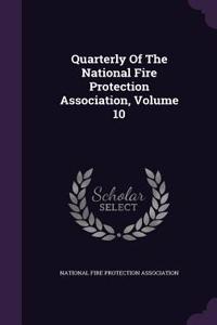 Quarterly Of The National Fire Protection Association, Volume 10