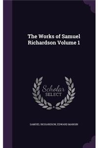 The Works of Samuel Richardson Volume 1