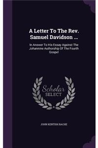 A Letter To The Rev. Samuel Davidson ...