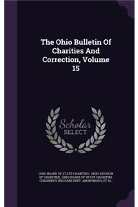 The Ohio Bulletin of Charities and Correction, Volume 15