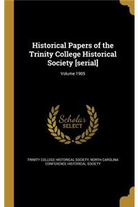 Historical Papers of the Trinity College Historical Society [serial]; Volume 1905