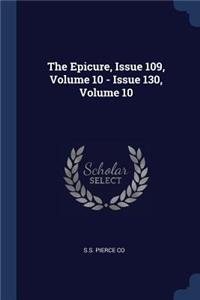 The Epicure, Issue 109, Volume 10 - Issue 130, Volume 10