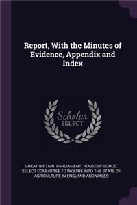 Report, with the Minutes of Evidence, Appendix and Index