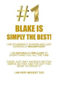 Blake Is Simply the Best Affirmations Workbook Positive Affirmations Workbook Includes: Mentoring Questions, Guidance, Supporting You