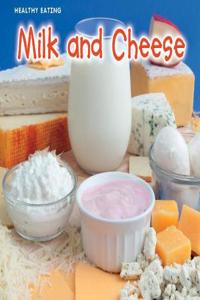 Milk and Cheese