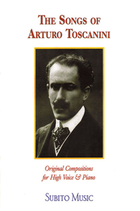 Songs of Arturo Toscanini: High Voice