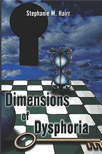 Dimensions of Dysphoria