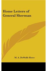 Home Letters of General Sherman