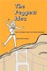 The Foggiest Idea