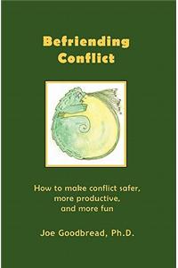 Befriending Conflict