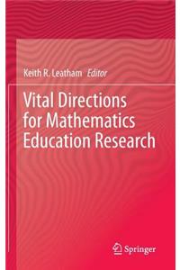 Vital Directions for Mathematics Education Research