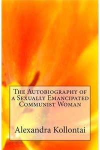 The Autobiography of a Sexually Emancipated Communist Woman