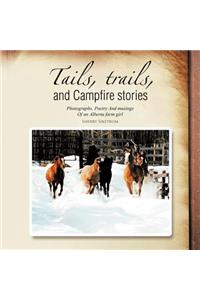 Tails, Trails, and Campfire Stories