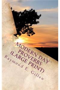 Modern Day Proverbs (Large Print)