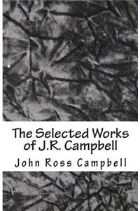 Selected Works of J.R. Campbell