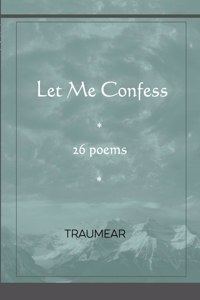 Let Me Confess
