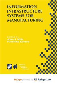 Information Infrastructure Systems for Manufacturing II